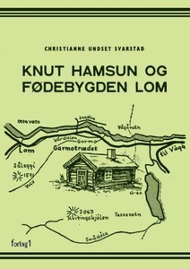 Knut Hamsun og fødebygden Lom (ebok) av Chris