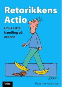 Retorikkens actio (ebok) av Hans-Ivar Kristia