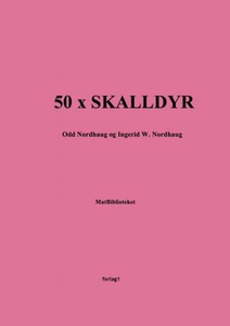 50 x skalldyr (ebok) av Odd Nordhaug, Ingerid