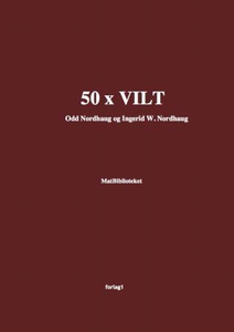 50 x vilt (ebok) av Odd Nordhaug, Ingerid W.