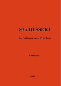 50 x dessert (ebok) av Odd Nordhaug, Ingerid