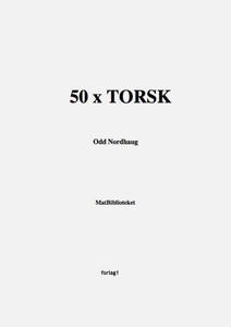 50 x torsk (ebok) av Odd Nordhaug