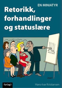 Retorikk, forhandlinger og statuslære (ebok)