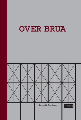 Over brua (ebok) av Lasse Wardenær Fosshaug