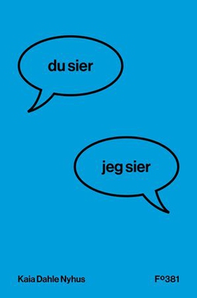 Du sier, jeg sier (ebok) av Kaia Dahle Nyhu