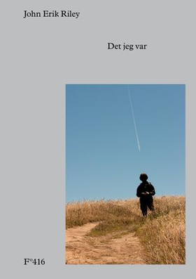 Det jeg var - prosa/foto (ebok) av John Erik Riley