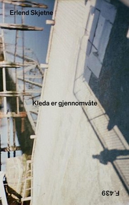 Kleda er gjennomvåte (ebok) av Erlend Skjetne
