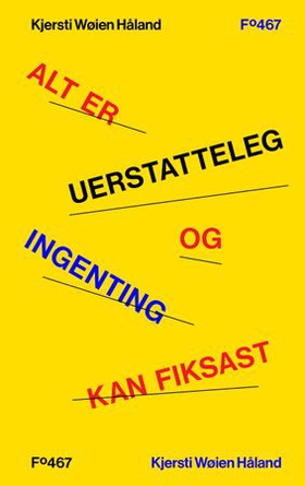 Alt er uerstatteleg og ingenting kan fiksast