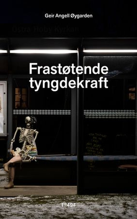 Frastøtende tyngdekraft (ebok) av Geir Angell Øygarden