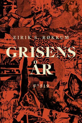 Grisens år - dyrtidsdikt og avlysting i fem deler (ebok) av Eirik Røkkum