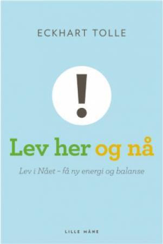 Lev her og nå!