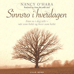 Sinnsro i hverdagen (lydbok) av Nancy O'Hara