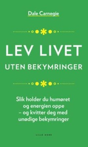 Lev livet uten bekymringer (lydbok) av Dale C