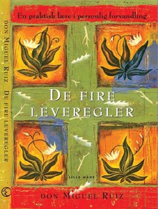 De fire leveregler (ebok) av Don Miguel Ruiz