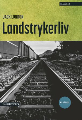 Landstrykerliv (ebok) av Jack London