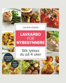 Lavkarbo for nybegynnere - slik lykkes du på fire dager (ebok) av Lars-Erik Litsfeldt