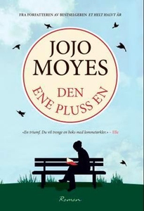 Den ene pluss en (ebok) av Jojo Moyes