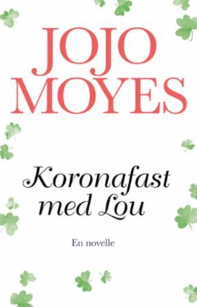 Koronafast med Lou (ebok) av Jojo Moyes