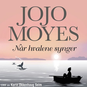 Når hvalene synger (lydbok) av Jojo Moyes