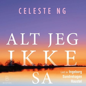 Alt jeg ikke sa (lydbok) av Celeste Ng