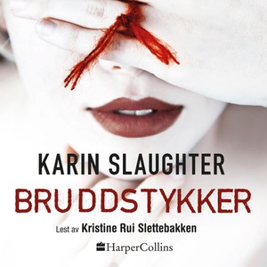 Bruddstykker (lydbok) av Karin Slaughter