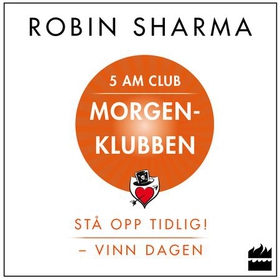 Morgenklubben (lydbok) av Robin S. Sharma, Ro