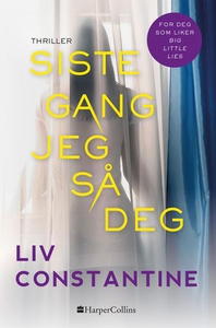 Siste gang jeg så deg (ebok) av Liv Constanti