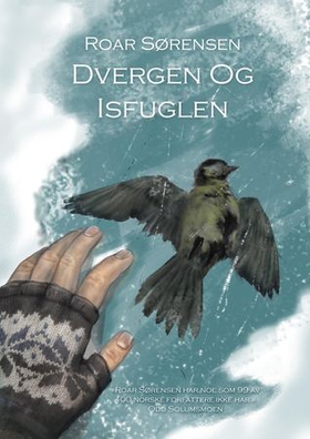 Dvergen og isfuglen (ebok) av Roar Sørensen