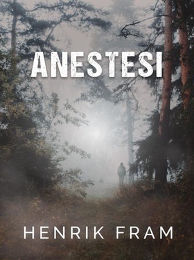 Anestesi (ebok) av Henrik Fram