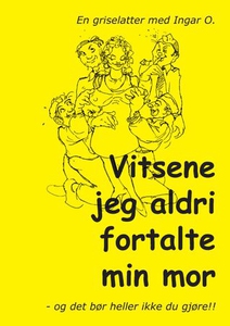 Vitsene jeg aldri fortalte min mor (ebok) av