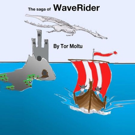 The saga of WaveRider (lydbok) av Tor Moltu