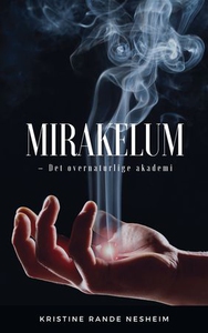 Mirakelum (ebok) av Kristine Rande