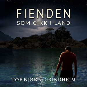 Fienden som gikk i land (lydbok) av Torbjørn