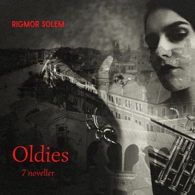 Oldies - 7 noveller (lydbok) av Rigmor Solem