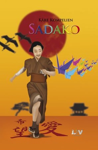 Sadako og de 100 papirtranene (ebok) av Kåre