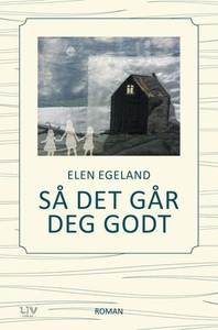 Så det går deg godt (ebok) av Elen Egeland