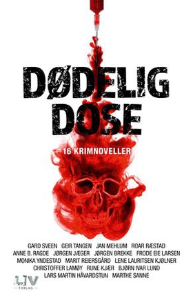 Dødelig dose (ebok) av Gard Sveen, Geir Tange