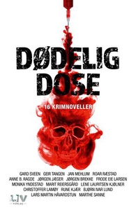 Dødelig dose (ebok) av Gard Sveen, Geir Tange