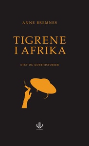 Tigrene i Afrika (ebok) av Anne Bremnes