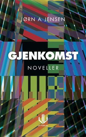 Gjenkomst - noveller (ebok) av Jørn A. Jensen