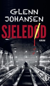 Sjeledød (ebok) av Glenn Johansen
