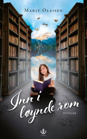Inn i løynde rom - noveller (ebok) av Marit Olaisen