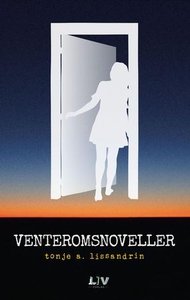 Venteromsnoveller (ebok) av Tonje A. Lissandr