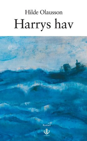 Harrys hav - roman (ebok) av Hilde Olausson