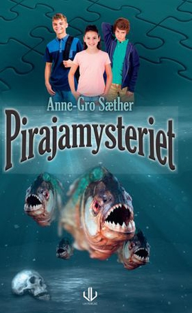 Pirajamysteriet - ingen nåde (ebok) av Anne-Gro Sæther