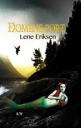 Domens port - Bok 1 - ungdomsroman (ebok) av Lene Eriksen