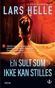 En sult som ikke kan stilles (ebok) av Lars H