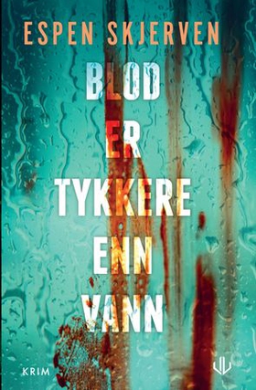 Blod er tykkere enn vann (ebok) av Espen Skjerven