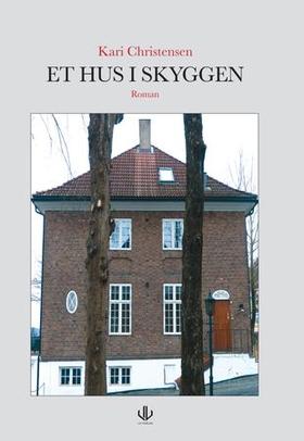 Et hus i skyggen - roman (ebok) av Kari Christensen