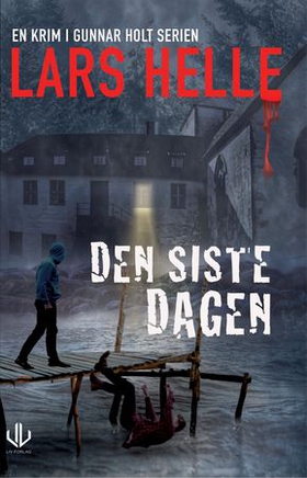 Den siste dagen (ebok) av Lars Helle
